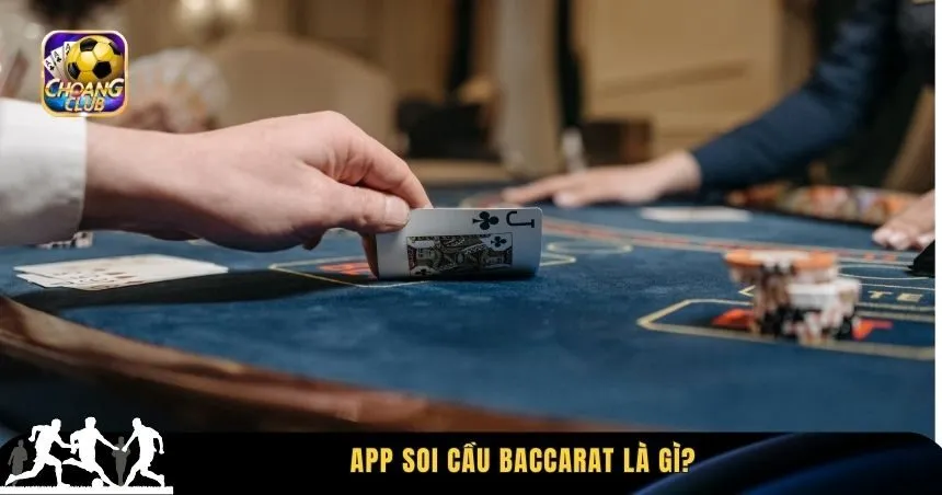 App soi cầu baccarat là gì