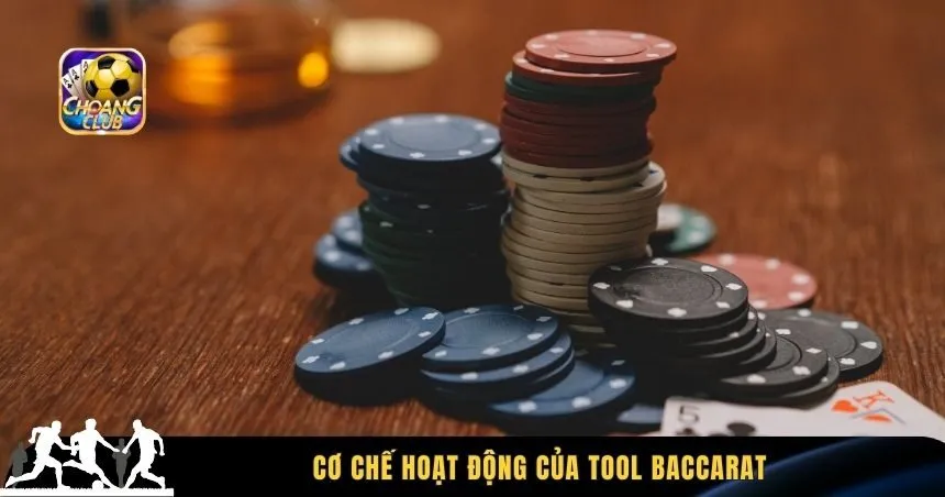 Cơ chế hoạt động của tool baccarat