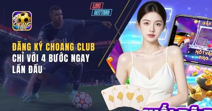 đăng ký Choang Club