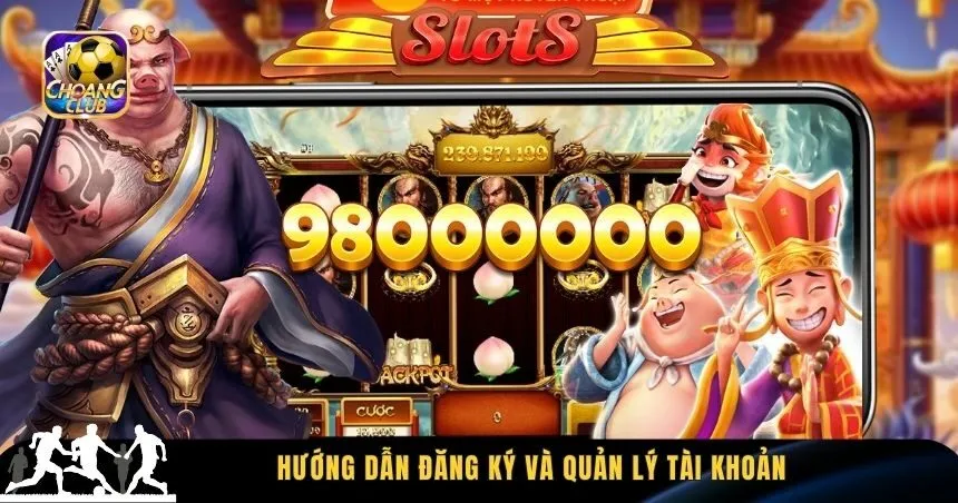 Hướng dẫn đăng ký và quản lý tài khoản