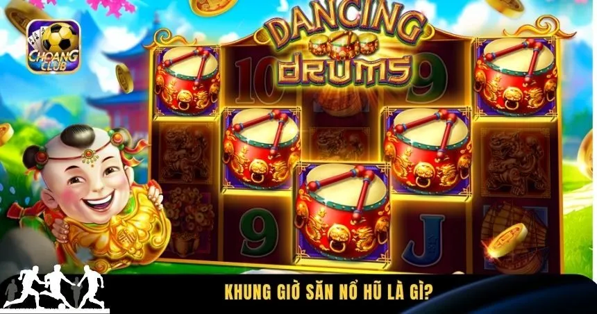 Khái niệm khung giờ săn nổ hũ 