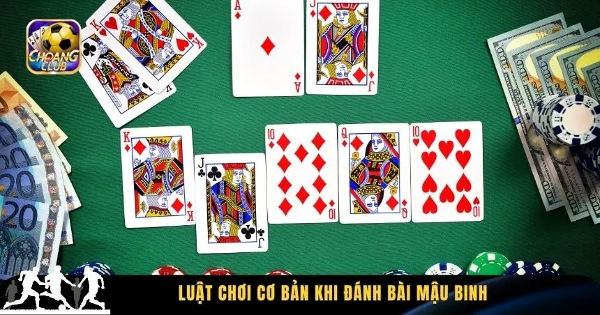 Luật chơi cơ bản khi đánh bài Mậu Binh