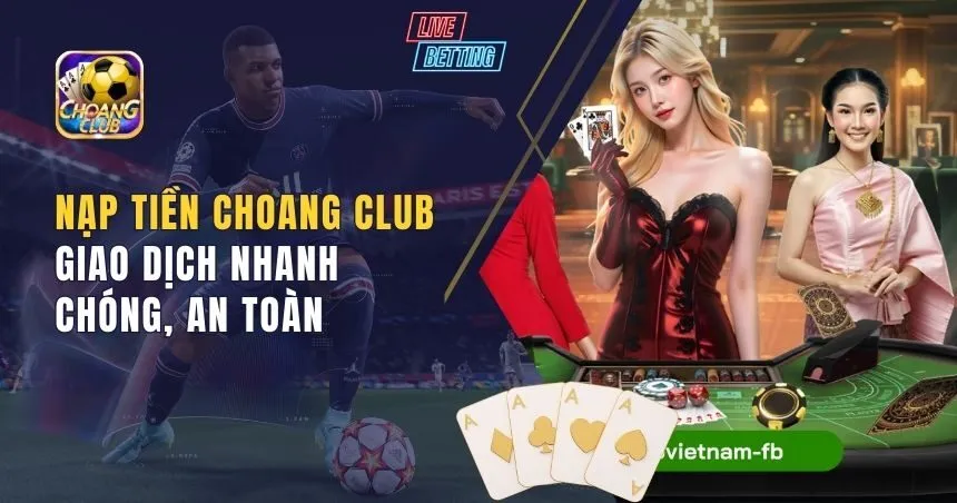 nạp tiền Choang Club