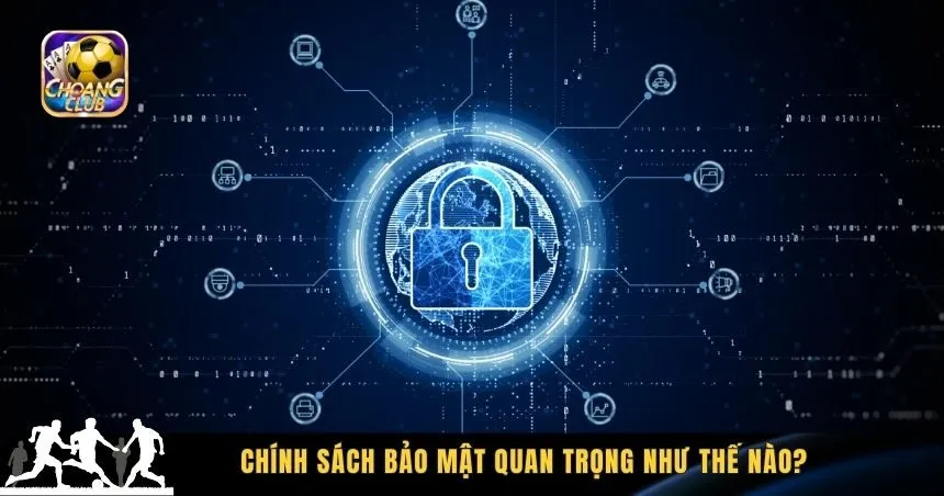 Tầm quan trọng của chính sách bảo mật