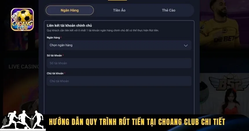 Quy trình rút tiền qua thẻ cào tại Choang Club
