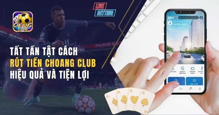 rút tiền Choang Club