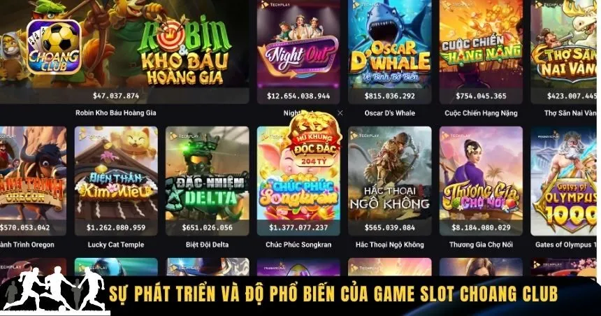 Sự phát triển và độ phổ biến của game slot Choang Club