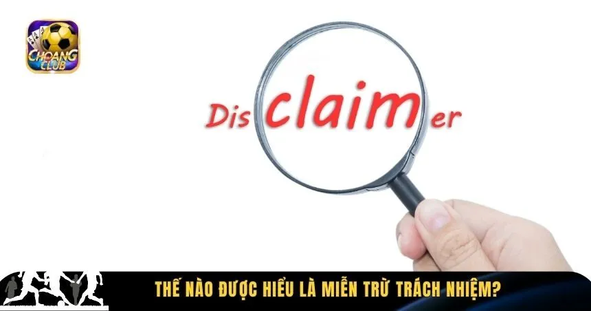 Định nghĩa miễn trừ trách nhiệm