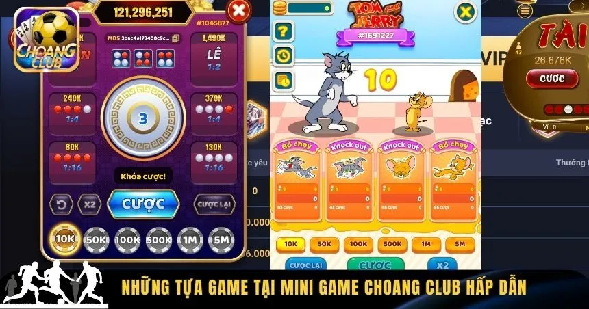 Những tựa game tại mini game Choang Club hấp dẫn